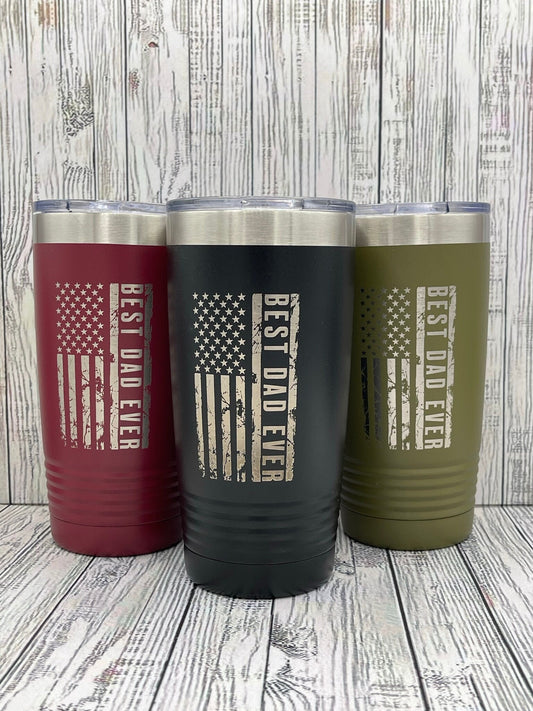 Best Dad Ever America Flag 20oz Tumbler Perfect Fathers Day Gift Laser Engraved Cup